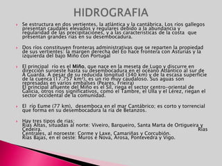 ACTIVIDADES ECONÓMICASCantabria cuenta con un sector primario en retroceso que ocupa al 5,8% de la población activa con ganadería vacuna, lechera tradicionalmente y cárnica en los últimos tiempos; agricultura, destacando el maíz, patatas, hortalizas y plantas forrajeras; pesca marítima; y minería del zinc y canteras.En el sector secundario asienta el 30,4% de la población activa. En la industria destacan la siderúrgica, equipos industriales y de transporteEl sector terciario emplea al 63,8% de la población activa y va en aumento.El turismo rural es el más importante.