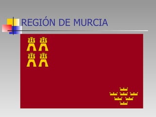 REGIÓN DE MURCIA 