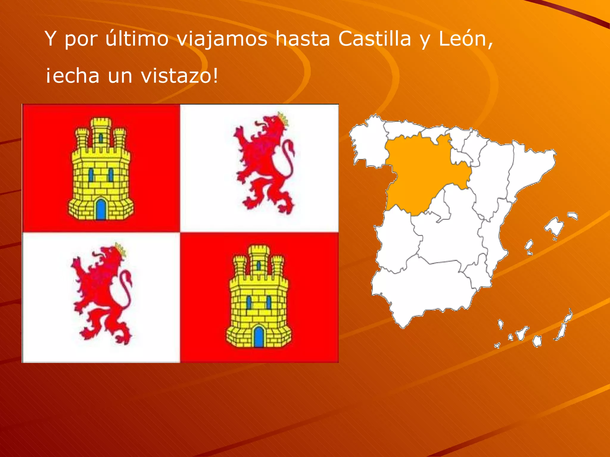 Y por último viajamos hasta Castilla y León, ¡echa un vistazo!