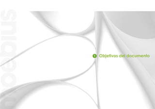 1   Objetivos del documento
 