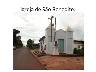 Igreja de São Benedito:
 