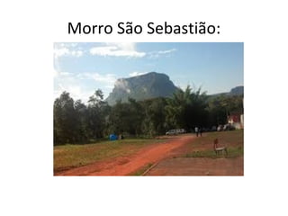 Morro São Sebastião:
 