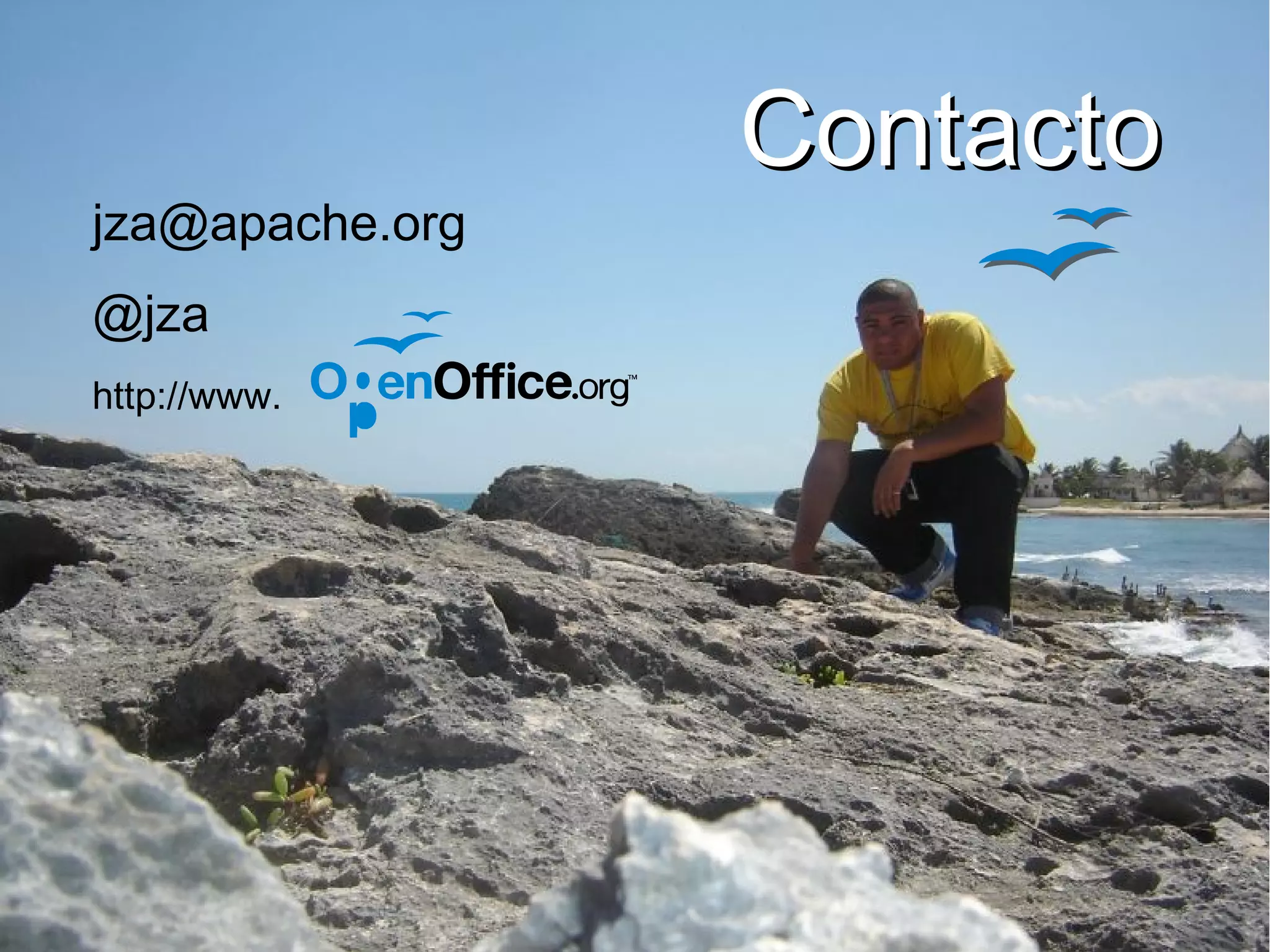Contacto
jza@apache.org
@jza
http://www.
 