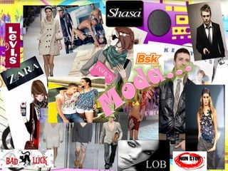 Moda…