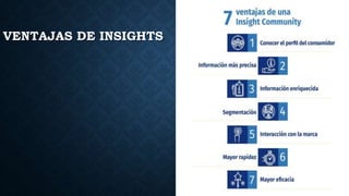 VENTAJAS DE INSIGHTS
 