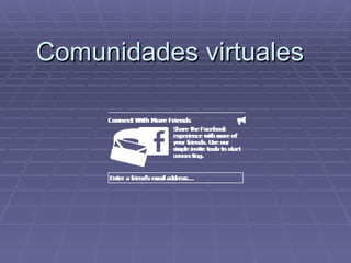 Comunidades virtuales 