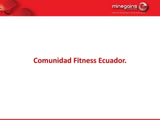 Comunidad Fitness Ecuador.

 
