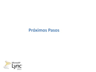 Próximos Pasos
 