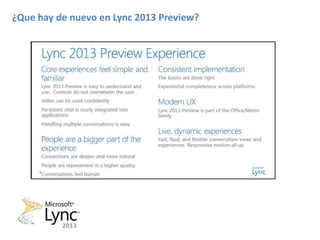 ¿Que hay de nuevo en Lync 2013 Preview?
 