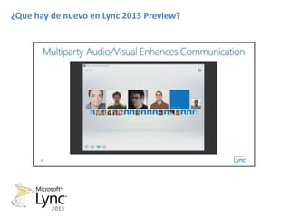 ¿Que hay de nuevo en Lync 2013 Preview?
 