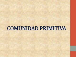 COMUNIDAD PRIMITIVA 