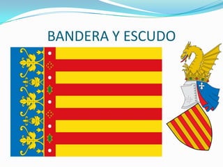 BANDERA Y ESCUDO
 