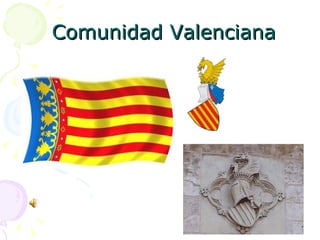 Comunidad Valenciana
 