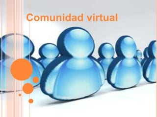 Comunidad virtual
 