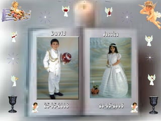 David Jessica 25-05-2008 20-05-2006