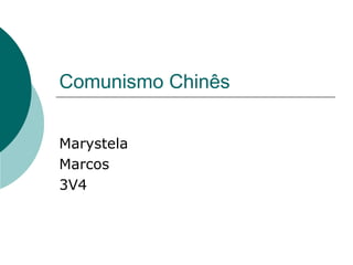 Comunismo Chinês Marystela  Marcos  3V4 