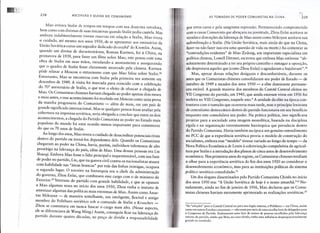 228 ASCENSAO E QUEDA DO COMUNISMO
Ir
I1
il
P
I
,í
'I,
Mao irritara Sralin de tempos em tempos com sua doutrina ortodoxa
bem como com diversas de suas iniciativas quando Stalin pedia cautela. Ma:
embora indubitavelmente tivesse reservas em relação a Stalin, Mao tivera
o cuidado, até mesmo nos anos 1930, de se apresentar aos emissários da
União Soviética como um seguidor dedicado do uozhd' do Kremlin. Assim
quando um diretor de documentários, Roman Karmen, foi à China, na
primavera de 1939, para fazer um filme sobre Mao, esteposDu.com'uma
obra de Stalin em suas mãos, estudando-a atentamente ~ assegurando'
que o quadro de Stalin fosse claramente mostrado pela câmera. Karmen
pôde relatar a Moscou o entusiasmo com que Mao falou sobre Stalin.28
Entretanto, Mao se encontrou com Stalin pela primeira vez somente em
dezembro de 1949. A visita foi marcada para coincidir com a celebração
do 70° aniversário de Stalin, o que teve o efeito de ofuscar a chegada de
Mao. Os Comunistas chineses haviam chegado ao poder apenas dois meses
e meio antes, e esse acontecimento foi recebido em Moscou como urna prova
da marcha progressiva do Comunismo - além do mais, em um país de
grande significado internacional. Mas se qualquer pessoa fosse avaliar pela
cobertura na imprensa soviética, seria obrigada a concluir que entre os dois
acontecimentos, a chegada do Partido Comunista ao poder no Estado mais
populoso do mundo foi uma ocasião menos importante para comemorar
do que os 70 anos de Stalin.
Ao longo dos anos, Mao tivera o cuidado de desacreditar potenciais rivais
dentro do partido ou torná-Ios dependentes dele. Quando os Comunistas
chegaram ao poder na China, havia, porém, indivíduos talentos os de alto
prestítigo na liderança do país, além de Mao. Uma dessas pessoas era Liu
Shaoqi. Embora Mao fosse o líder principal e inquestionável, com sua base
de poder no partido, Liu, que na guerra civil Contra os nacionalistas atuara
com habilidade nas "áreas brancas" por trás das linhas inimigas, ocupava
o segundo lugar. O terceiro na hierarquia era o chefe da administração
do governo, Zhou Enlai, que combinava esse cargo com o de ministro do
Exterior. 29 Veterano do partido com grande habilidade, e que se opuse-ra
a Mao algumas vezes no início dos anos 1930, Zhou tinha o instinto de
amenizar algumas das políticas mais extremas de Mao. Assim como Anas-
tas Mikoyan - de maneira semelhante, um inteligente, flexível e antigo
membro do Politburo soviético sob o comando de Stalin e Kruschev _
Zhou se contentava em nunca buscar o cargo mais alto. (Nesse aspecto,
ele se diferenciava de Wang Ming.) Assim, conseguiu ficar na liderança do
partido durante quatro décadas, ao preço de dividir a responsabilidade
AS TOMADAS DE PODER COMUNISTAS NA CHINA
r
229
por erros caros e pela sangrenta repressão. Permanecendo comprometido
com a causa Comunista que abraçara na juventude, Zhou Enlai aceitava as
viradas e distorções da liderança de Mao assim como Mikoyan aceitava sua
'subordinação a Stalin. (Na União Soviética, mais ainda do que na China,
fazer ou não fazer isso era uma questão de vida ou morte.) Ao comentar as
"contradições evidentes" de Mao Zedong, um importante especialista em
política chinesa, LowelI Dittmer, escreveu que embora Mao estivesse "ab-
solutamente determinado a ter seu próprio caminho e esmagar a oposição,
;ele desprezava aqueles que (como Zhou Enlai) o agradavam e bajulavam't '?
Mas, apesar dessas relações desiguais e desconfortáveis, durante os
.'anos que os Comunistas chineses consolidaram seu poder de Estado - de
;'ol.ltubro de 1949 a meados dos anos 1950 - a elite dominante permane-
ceu estável. A grande maioria dos membros do Comitê Central eleitos no
;VII Congresso do partido, em 1945, que ainda estavam vivos em 1956 foi
"reeleita no VIII Congresso, naquele ano." A unidade da elite na época con-
trastava com o tumulto que ocorreria mais tarde, mas o princípio leninista
de centralismo democrático dentro do partido funcionava em seu benefício
enquanto este consolidava seu poder. Na prática política, isso significava
projetar para a sociedade uma imagem monolítica, baseada na disciplina
rígida e na organização extremamente hierárquica que prevalecia dentro
. do Partido Comunista. Havia também na época um genuíno entendimento
no PCC de que a experiência soviética provia o modelo de construção do
socialismo, embora esse "modelo" tivesse variado ao longo do tempo - da
Nova Política Econômica de Lenin à coletivização compulsória da agricul-
tura por Stalin e a introdução dos planos de cinco anos de desenvolvimento
. econômico. Nos primeiros anos do regime, os Comunistas chineses tendiam
a olhar para a experiência soviética do fim dos anos 1920 ao considerar o
desenvolvimento econômico, mas para as instituições políticas do sistema
político soviético consolidado.ê!
Um dos slogans disseminados pelo Partido Comunista Chinês no início
dos anos 1950 era: "A União Soviética de hoje é o nosso amanhã.v" No-
tadamente, ainda no fim de janeiro de 1956, Mao declarou que os Comu-
nistas chineses haviam meramente aprimorado as realizações soviéticas.P
"As "eleições" para o Comitê Central ou para seu órgão interno, o Politburo - na China, assim
como em outros Estados comunistas- não eram por meio de uma escolha livre de delegados para
o Congresso do Partido. Endossavam uma lista de nomes de pessoas escolhidas pela liderança
interna do partido, sendo que Mao, no caso chinês, tinha uma influência desproporcionalmente
grande no resultado.
 