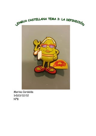 Marina Cardalda
1rD13/12/12
Nº8
 