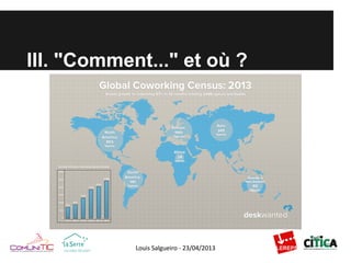 III. "Comment..." et où ?
 