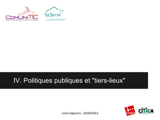 IV. Politiques publiques et "tiers-lieux"
 