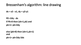 Comuter graphics bresenhams line drawing algorithm | PPT