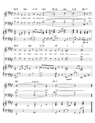 =============================&
##
###
# œ»»»
te
F#/C#
-mos
ˆ««««
à
ˆ««««
Deus
D#m7
˙««««
com
ˆ«««« ˆ««««
voz
B7/C#
ˆ«««
de
ˆ««««
lou-
˙.
˙«««««««
.
vor.
C#/B
˙.˙««««««
.
F#9/A#
˙.˙»»»»
.
G#m7
˙»»»»
.˙.
B/C#
œœ»»»»»
B#m7(b5)
Œ œ»»»»
Can-
=============================?
##
####
œ_»»»» œ»»»» œ»»»»
˙»»»»
œ»»»»
œ»»»» œ»»»»
œ»»»»
˙_»»»»»»
.˙. ˙.˙_»»»»»
. ˙_»»»»»
.˙.
˙__»»»»»»»»»
.
˙. #œ
œ__»»»»»»»»»
Œ
œ_»»»
ß
Í
=============================&
##
###
#
˙««««««
˙˙
œ_»»»
. œ_»»»
J œ_»»»
ˆ««««
˙_»»»
˙˙«««««
ˆ««««
œ_»»»
nˆ««««
««««
ˆ ˆ«««
‹ˆ«««« ««««
ˆ ˆ
ˆ_ˆˆˆˆ_«««««« ˆˆ«««««««
ˆ
ˆˆˆ
œ
œ
œ
œ
»»»»»»
»»»»
œœ œ»»»»»»»
.
œ.œ.œ. ˆ««««
jˆ«««« ««««
ˆ ˙»»»»»»»
.
˙.˙.˙. œœœ»»»»»»»
œ ˆˆ«««««««
ˆ
ˆˆ«««««««
ˆ ˆˆ««««««
ˆ ˆˆˆ«««««« Œ
=============================?
##
#### ˙»»»»»»
.
˙. ˙»»»
‰ œ»»»
J ˙»»»»»»»
.
˙. œœ»»»»
»»»»»»
œœ ‰ œœ»»»
J ‰ œ»»»
Jœ
ˆ««««« ««««
ˆ ˙»»» ˆ«««« œ»»»
œ»»»»
ˆ__«««««« ««««
ˆ ‰ ˆ««««
j‰ ˆ««««
j#ˆ
#ˆ__««««««« ˆ
ˆ__««««««« Œl
l
l
l
l
l
l
l
l
l
ll
ll
l
l
l
l
ll
ll
l
l
l
l
ll
ll
l
l
l
l
ll
ll
l
l
l
l
=============================&
##
###
#
ˆ««««
te
F#/C#
-
ˆ«««
mos à
ˆ««««
Deus
ˆ««««
D#m7
com
Œ ˆ«««« ˆ««««
voz
B7/C#
ˆ«««
de
ˆ««««
lou
ˆ««««
- vor!
F#9
Œ ˆ««««
Com
˙.n˙«««««
.
voz
E
˙«««««
.n˙.
de
D
=============================?
##
#### œ»»»»
œ»»» œ»»»»
œ»»»» Œ œ»»»»
œ»»»»
œ»»» œ»»»»
œ»»»» Œ œ»»»» n˙.
˙»»»»»
. n˙_»»»»»»»
.
n˙.
ß
Í
=============================&
##
###
#
ˆ_««««««
ˆ ˆ_«««« ««««
ˆ ˆ_«««« ««««
ˆ ˙_««««««
˙ ˆ««««
nˆ««««
««««
««««
««««
««««
««««ˆ ˆ ‹ˆ ˆ #ˆ ˆˆ_«««««« Œ Œ ˙
˙_««««««
n˙ ˆ«««« ««««
ˆ ˙
n ˙__«««««««
n˙
=============================?
##
#### œ»»»»
»»»»»»
œ ˙»»»» œ»»»
˙»»»» ˙.
˙»»»»»»»
.
ˆ
ˆˆ
ˆ«««««««««
Œ Œ
nœ_»»»»
»»»»»»
»»»»»»»
œ nœ
ˆ««««
j œ»»»
nˆ_«««« nˆ«««« nœ»»»l
l
l
l
l
l
l
l
l
l
ll
ll
l
l
l
l
ll
ll
l
l
l
l
ll
ll
l
l
l
l
=============================&
##
###
# ˙.˙«««««
.
lou
C#m7
-
Esus2/G
˙˙««««««
ˆ««««««
ˆ
(ou)
˙««««««
.˙.
F#7+(9)
vor!
˙««««««
˙
=============================?
##
#### ˙.
n˙__»»»»»»»»»
. ˙__»»»»»»»»
n˙
œ__»»»»»»»»
œ ˙.(#)˙__»»»»»»»
. ˙__»»»»»»»
˙
ß
Í
=============================&
##
###
#
˙.n˙«««««
.
˙_»»»»
œ_»»»»
˙
œ_»»»»
˙˙««««««
˙_»»»»
ˆ«««« ˆˆ_««««««««
ˆˆ ˆˆ«««««««
ˆ œ
œ»»»»»»
»»»»
œ ˆ.ˆ.ˆ_««««««««
.
ˆ. œ»»»»»»
Jœœœ
=============================?
##
####
ˆ__««««« ˙««««
nˆ««««
ˆ««««
j ˆ«««« œ»»»»
J œ»»»» ˆ««««
ˆ««««««
«««««««
ˆˆˆ
l
l
l
l
l
l
l
l
l
l
ll
ll
l
l
l
l
””
””
”
”
”
”
Com Voz de Louvor 4
 