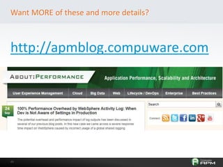 4646
Want MORE of these and more details?
http://apmblog.compuware.com
 