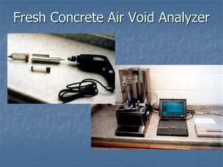 Fresh Concrete Air Void Analyzer
 