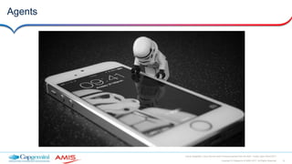 16Copyright © Capgemini & AMIS 2017. All Rights Reserved
Oracle Integration Cloud Service Best Practices learned from the field - Oracle Open World 2017
Agents
 