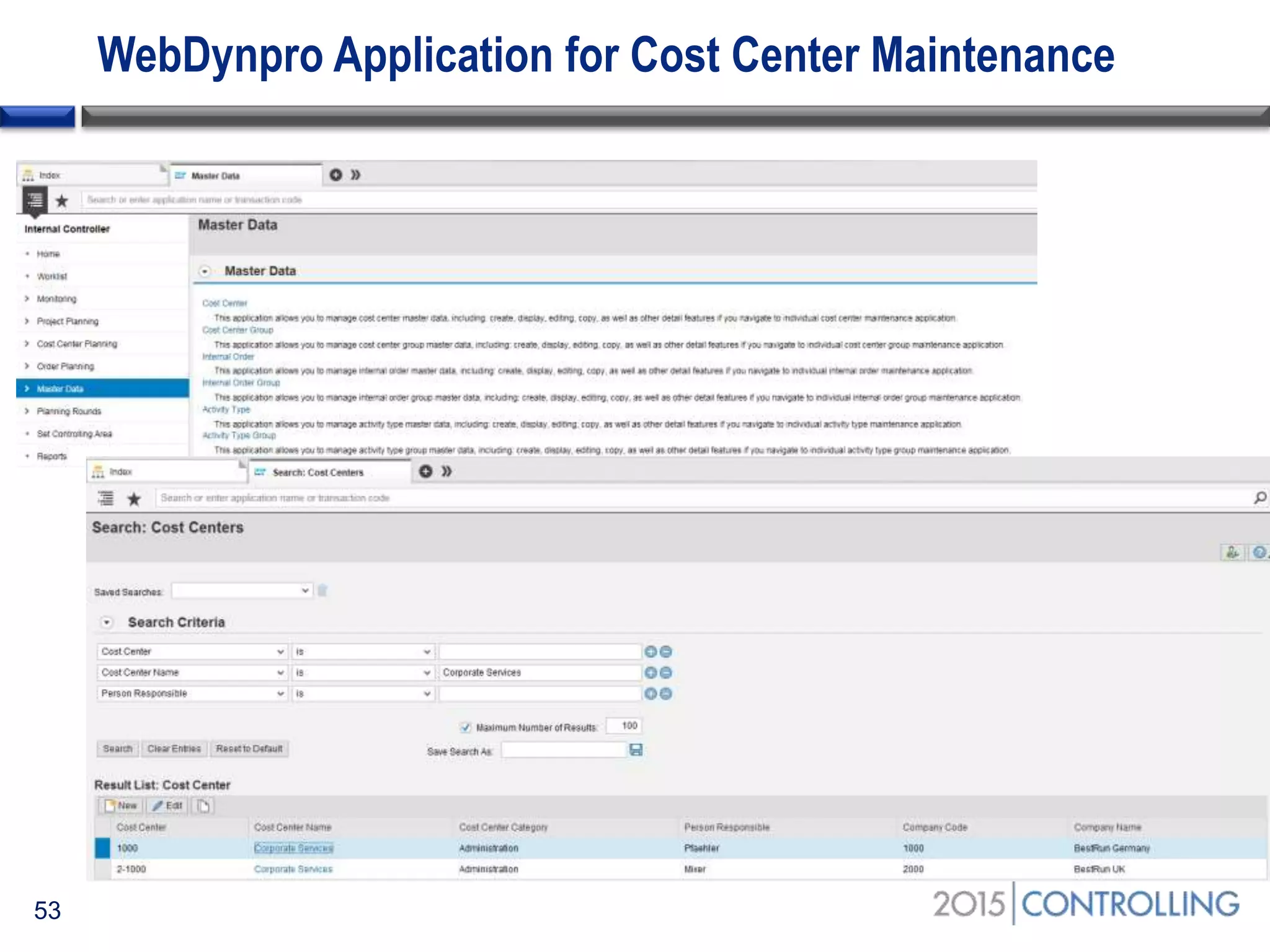WebDynpro Application for Cost Center Maintenance
53
Rolle
 