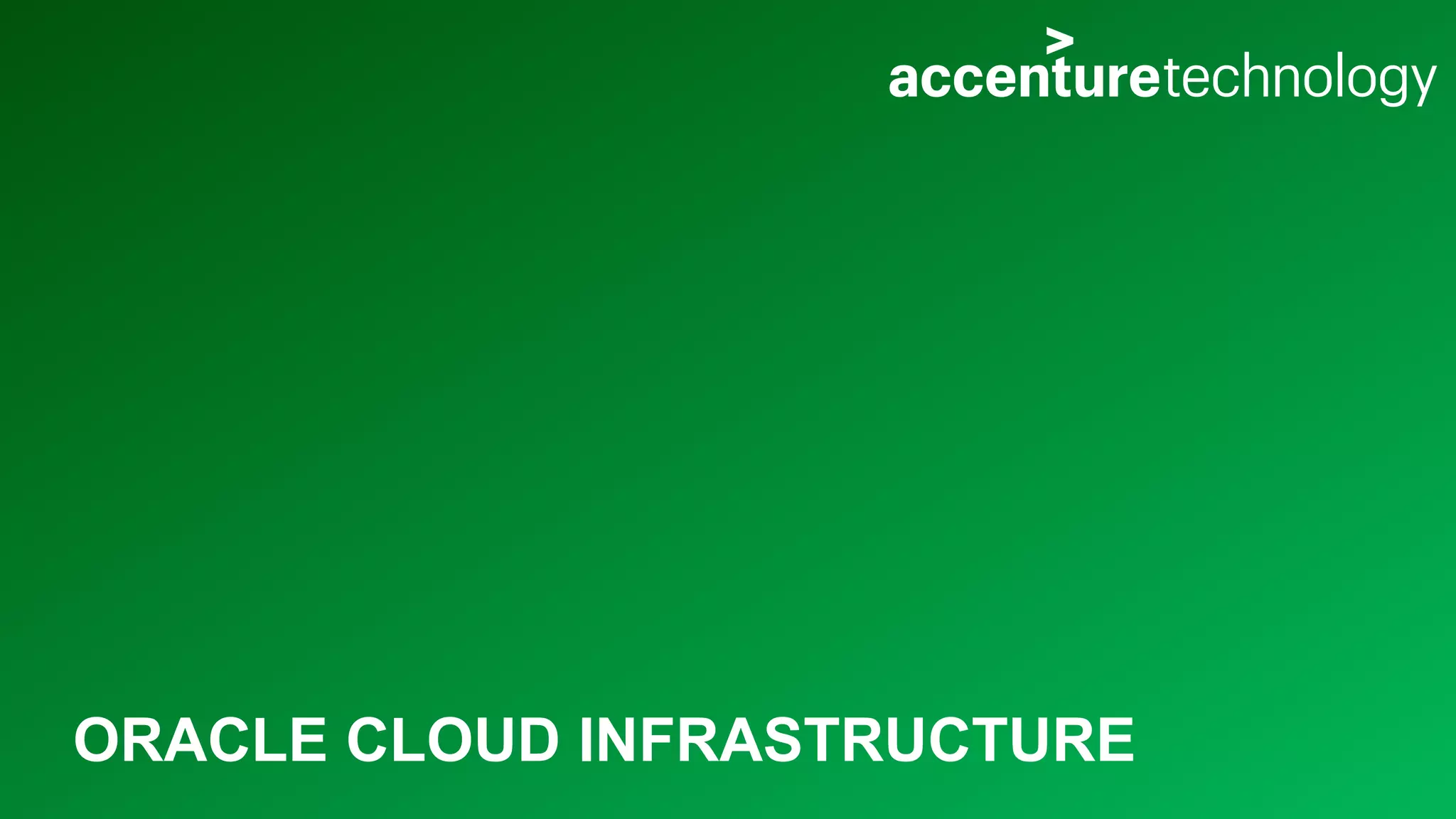 ORACLE CLOUD INFRASTRUCTURE 