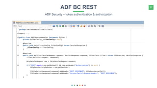 17ADF BC REST
ADF Security – token authentication & authorization
 