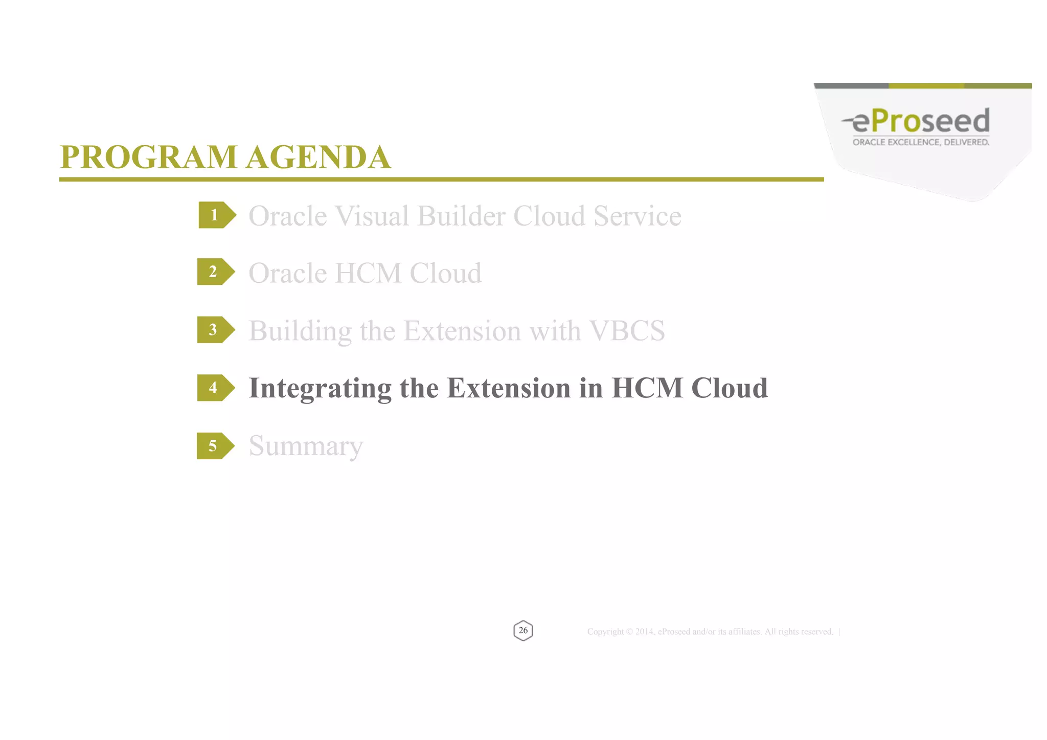 Copyright © 2014, eProseed and/or its affiliates. All rights reserved. | USING THE STRUCTURE EDITOR 28 