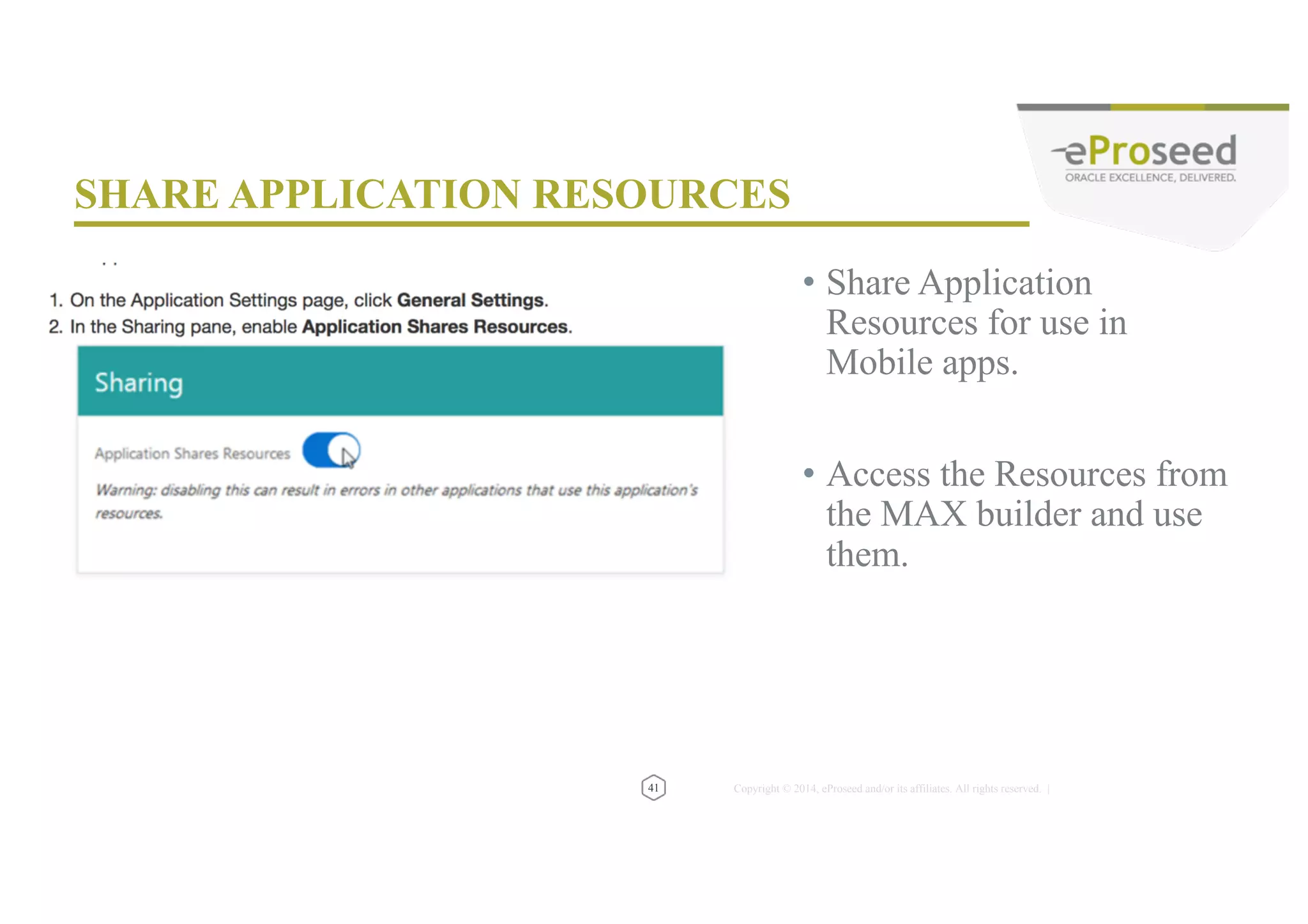 Copyright © 2014, eProseed and/or its affiliates. All rights reserved. |43 