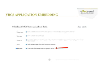 Copyright © 2014, eProseed and/or its affiliates. All rights reserved. |
VBCS APPLICATION EMBEDDING
38
 