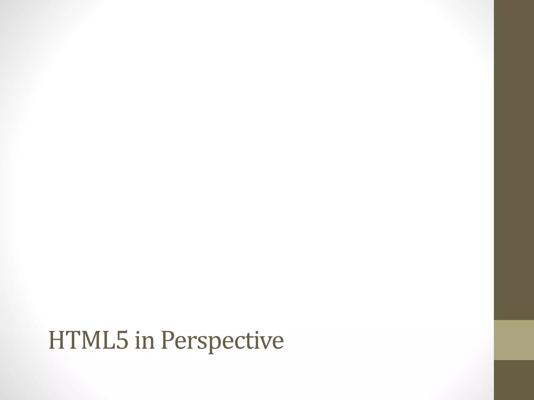 HTML5 in Perspective 