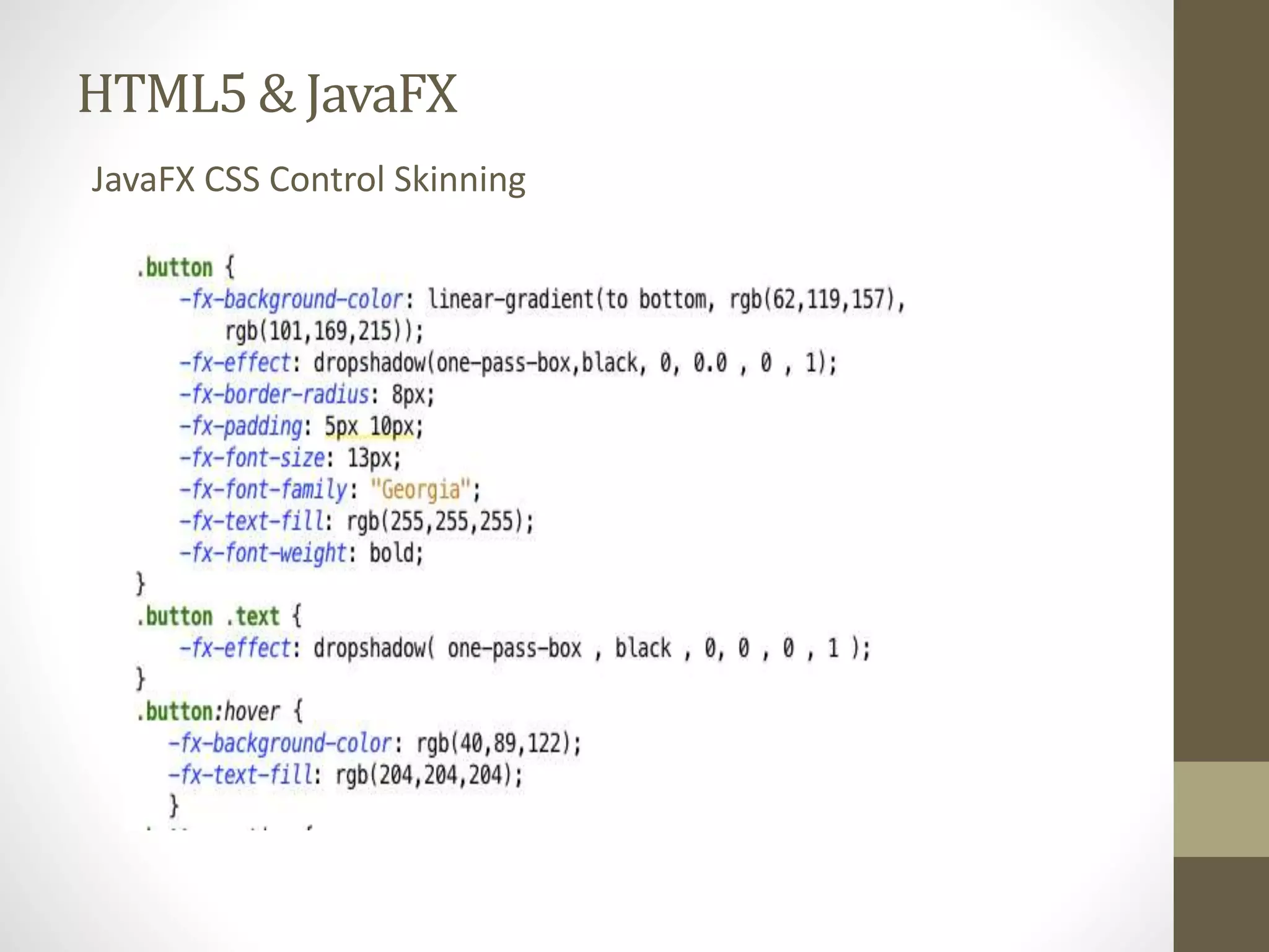 HTML5 & JavaFX JavaFX CSS Control Skinning 