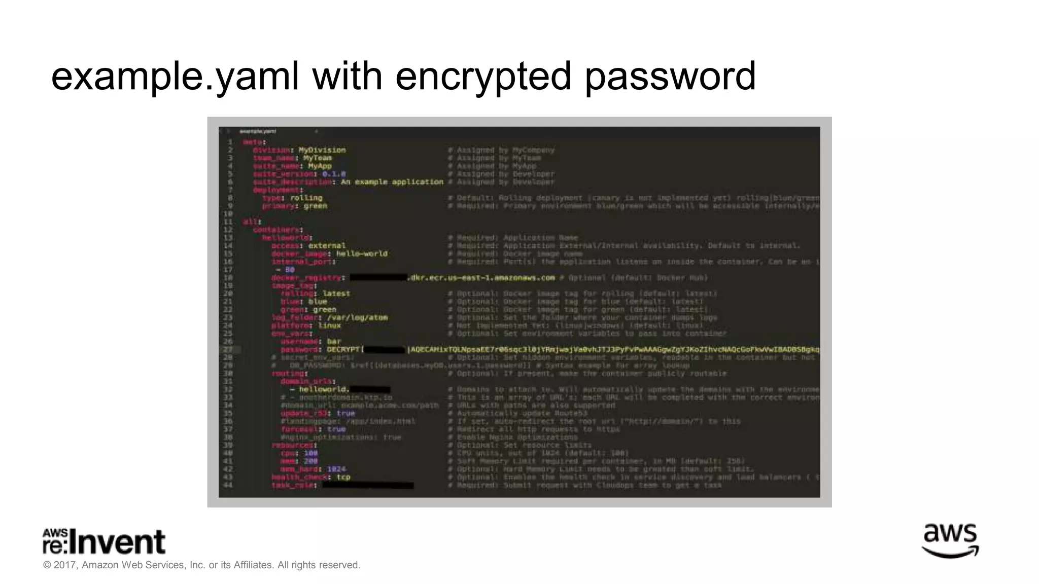 © 2017, Amazon Web Services, Inc. or its Affiliates. All rights reserved.
example.yaml with encrypted password
 