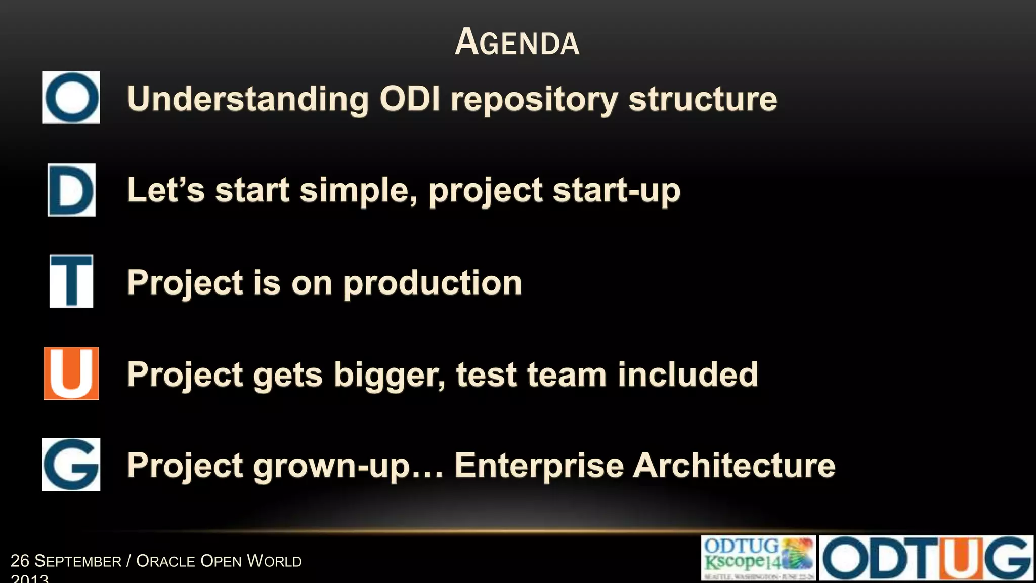 #Harmony17 18 MAY 2017
ODI REPOSITORY ARCHITECTURE
WORK REPOSITORY
(DEVELOPMENT)
 Source / Staging / Target metadata
Models in Designer Navigator
 Projects and beneath : Folders, Interfaces,
Packages, Procedures, Variables, Sequences,
Knowledge Modules, User Functions
 Scenarios, Load Plans, Schedules
 All the logs related to execution
 