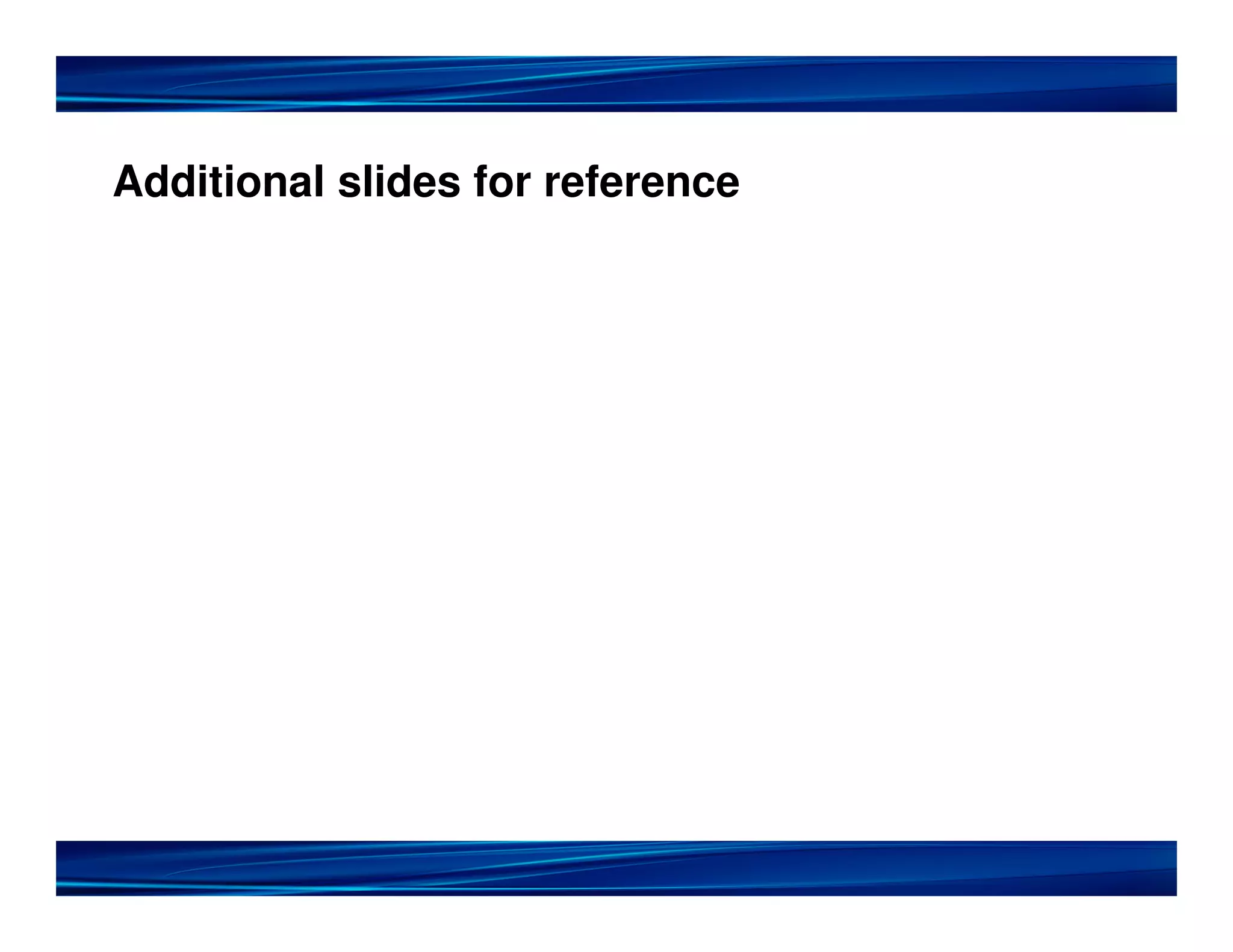 Additional slides for reference