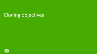 Cloning objectives
 