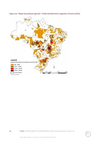 92 Conab | ACOMPANHAMENTO DA SAFRA BRASILEIRA DE GRÃOS | Quinto levantamento - fevereiro 2017
Acomp. safra bras. grãos, v. 4 - Safra 2016/17, n 5 - Quinto levantamento, fevereiro 2017
Fonte: Conab/IBGE.
Figura 29 – Mapa da produção agrícola – Feijão total (primeira, segunda e terceira safras)
 