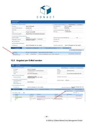 13.5 Angebot per E-Mail senden




                                 - 46 -

                                   © 2009 by CONact Market Entry Management GmbH
 