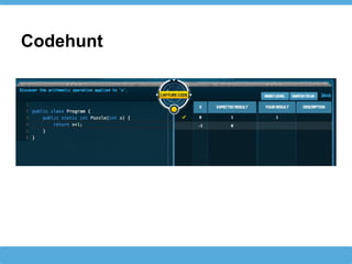 Codehunt
 