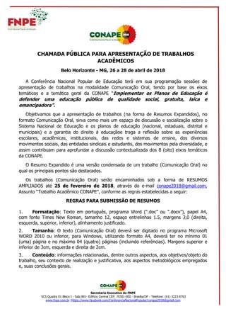 Secretaria Executiva do FNPE
SCS Quadra 01 Bloco I - Sala 801- Edifício Central CEP: 70301-000 - Brasília/DF - Telefone: (...