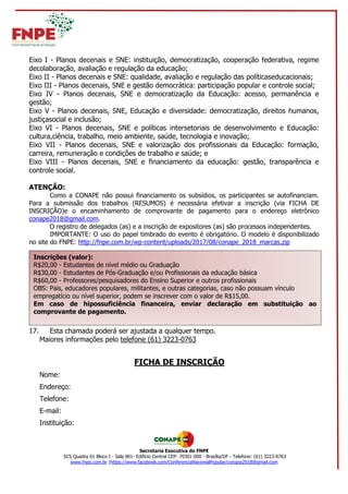 Secretaria Executiva do FNPE
SCS Quadra 01 Bloco I - Sala 801- Edifício Central CEP: 70301-000 - Brasília/DF - Telefone: (...