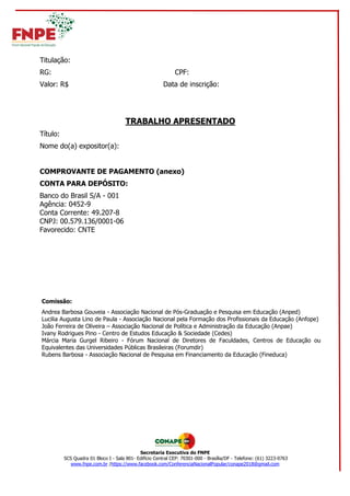 Secretaria Executiva do FNPE
SCS Quadra 01 Bloco I - Sala 801- Edifício Central CEP: 70301-000 - Brasília/DF - Telefone: (...