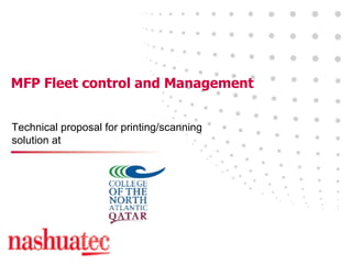 MFP Fleet control and Management Technical proposal for printing/scanning solution at  