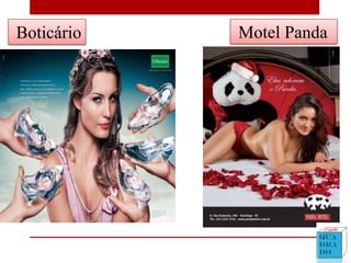 Boticário Motel Panda
 