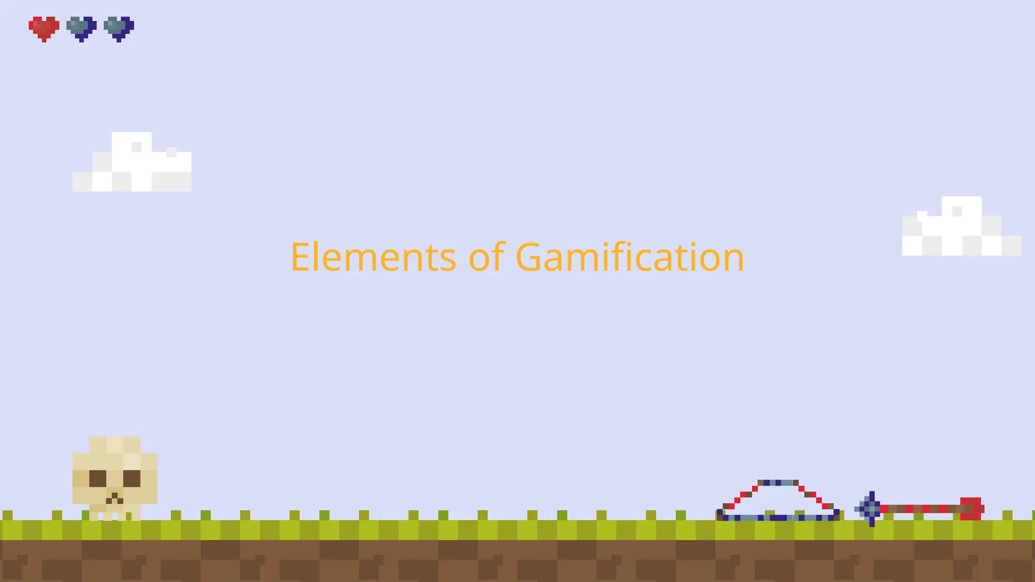 Elements of Gamification
 